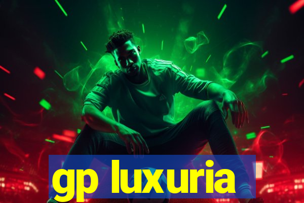 gp luxuria